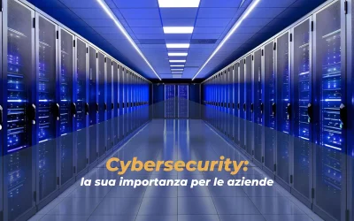 Cybersecurity: la sua importanza per le aziende